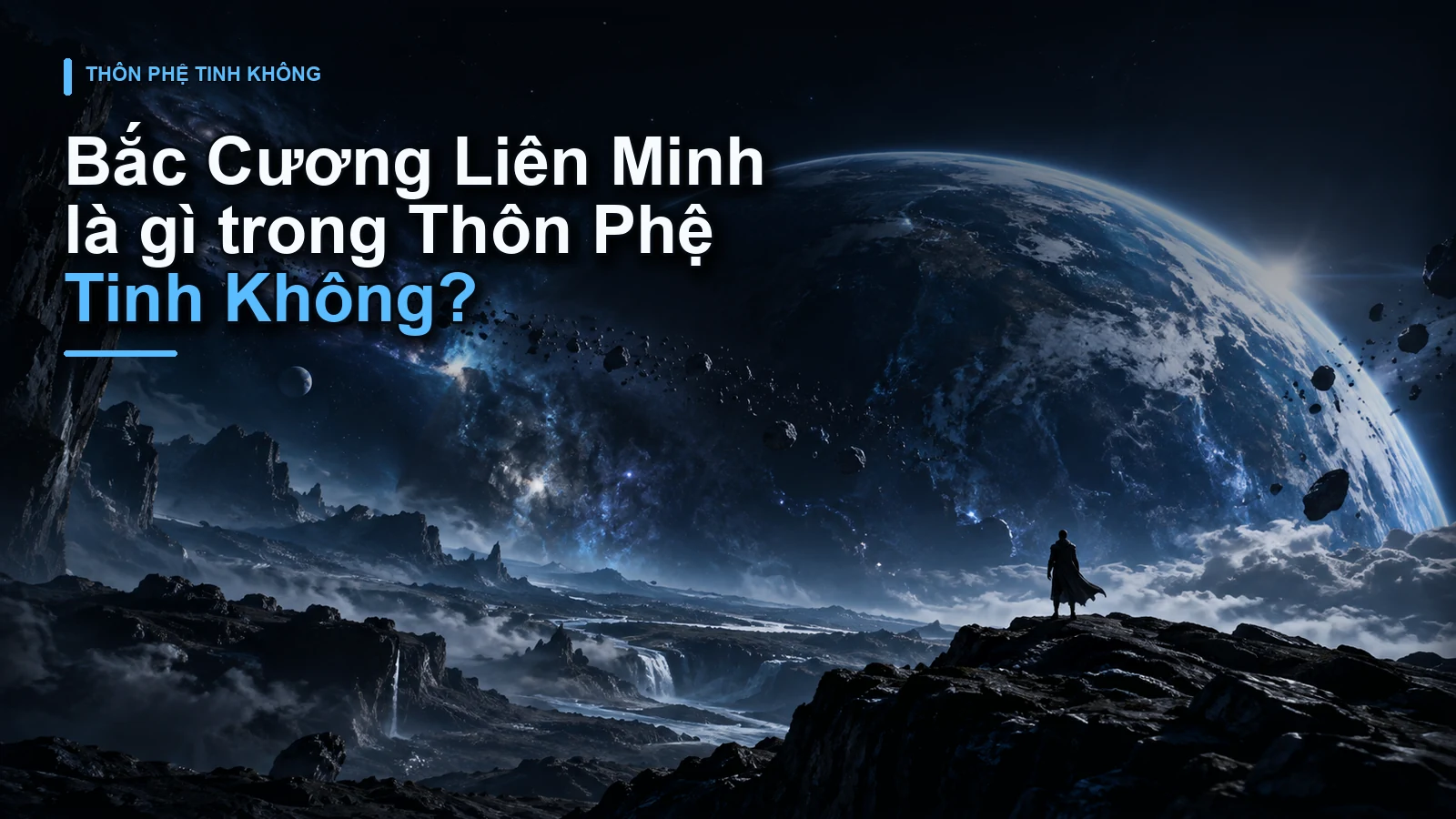 Bắc Cương Liên Minh là gì trong Thôn Phệ Tinh Không?