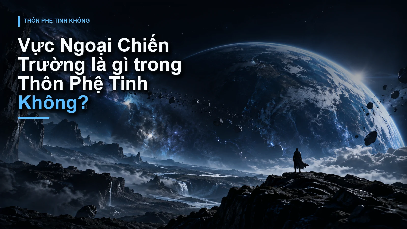 Vực Ngoại Chiến Trường là gì trong Thôn Phệ Tinh Không?