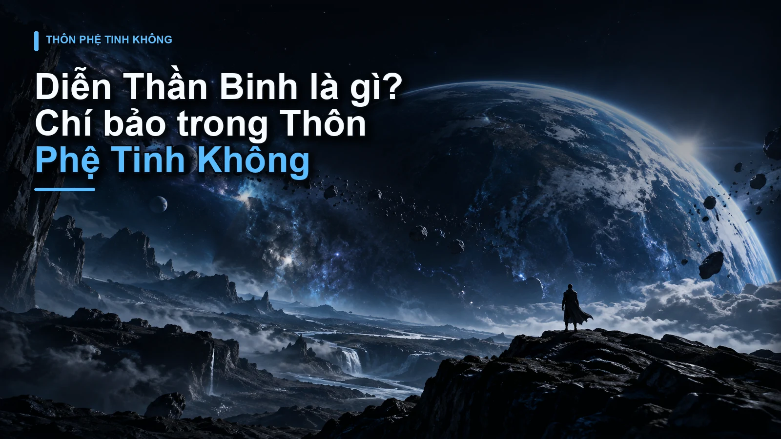Diễn Thần Binh là gì? Chí bảo trong Thôn Phệ Tinh Không