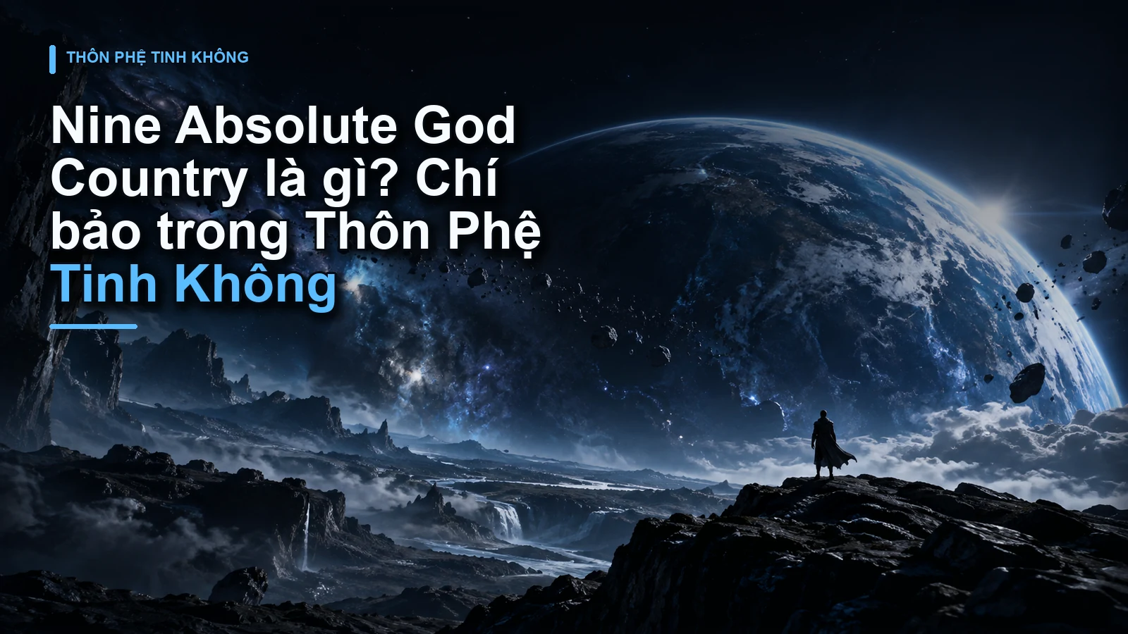 Nine Absolute God Country là gì? Chí bảo trong Thôn Phệ Tinh Không
