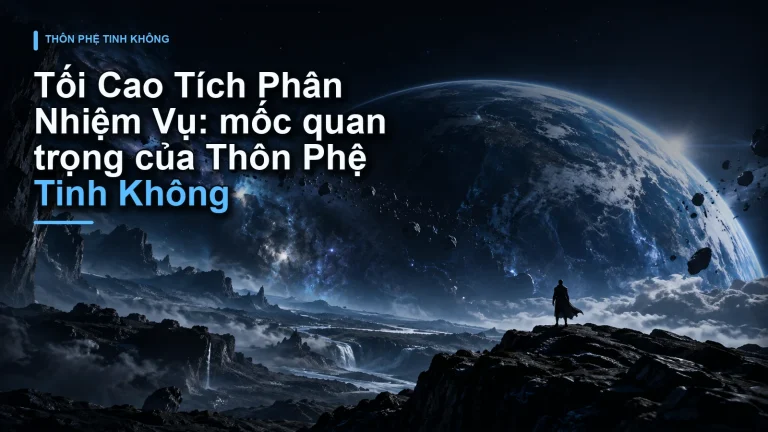 Tối Cao Tích Phân Nhiệm Vụ: mốc quan trọng của Thôn Phệ Tinh Không