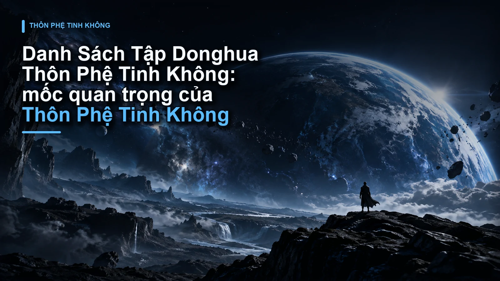 Danh Sách Tập Donghua Thôn Phệ Tinh Không: mốc quan trọng của Thôn Phệ Tinh Không