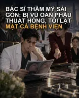 Bác Sĩ Thẩm Mỹ Sài Gòn: Bị Vu Oan Phẫu Thuật Hỏng, Tôi Lật Mặt Cả Bệnh Viện